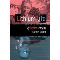 (영문도서) A Lithium Life: "My Bipolar Story." Paperback, Independently Published, English, 9798352780794