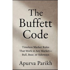 (영문도서)The Buffett Code: Timeless Market Rules That Work in Any Market-Bull Bear or S... Paperback, Independently Published, English, 9798243791908