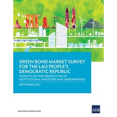 (영문도서) Green Bond Market Survey for the Lao People's Democratic Republic: Insights on the Perspectiv... Paperback, Asian Development Bank, English, 9789292697259