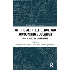 (영문도서)Artificial Intelligence and Accounting Education: Policy Practice and Research Hardcover, Routledge, English, 9781041253174 Routledge, English, 9781041253174
