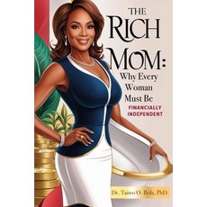 (영문도서)The RICH Mom: Why Every Woman MUST Be Financially Independent Paperback, Independently Published, English, 9798312429237 Independently Published, English, 9798312429237