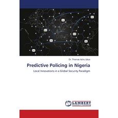 (영문도서)Predictive Policing in Nigeria Paperback, LAP Lambert Academic Publis..., English, 9786208448011