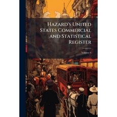 (영문도서)Hazard's United States Commercial and Statistical Register; Volume 6 Paperback, Nabu Press, English, 9781148158174