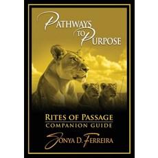 (영문도서)Pathways to Purpose: Rites of Passage Companion Guide Paperback, Featherworks Publications, English, 9798990580435