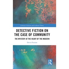 (영문도서) Detective Fiction on the Case of Community: The Mystery at the Heart of the Modern Hardcover, Routledge, English, 9781032618470