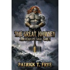 (영문도서)The Great Journey: YA Trade Size Edition Paperback, Tom B. Free, English, 9781960735294 Tom B. Free, English, 9781960735294