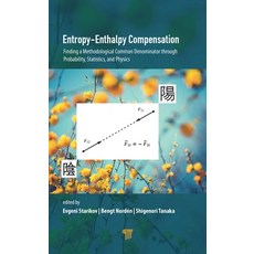Entropy-Enthalpy Compensation: Finding a Methodological Common Denominator Through Probability Stat... Hardcover, Jenny Stanford Publishing, English, 9789814877305