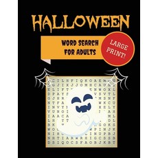 Large Print Halloween Word Search For Adults: 30+ Spooky Puzzles - Extra-Large For Adults & Seniors... Paperback, Semsoli