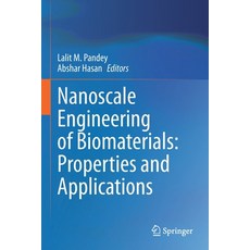 (영문도서) Nanoscale Engineering of Biomaterials: Properties and Applications Paperback, Springer, English, 9789811636691