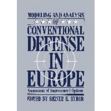 Modeling and Analysis of Conventional Defense in Europe:Assessment of Improvement Options, Springer