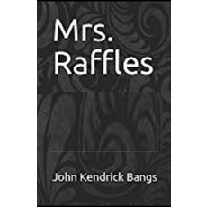 Mrs. Raffles Illustrated Paperback, Independently Published
