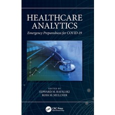 (영문도서) Healthcare Analytics: Emergency Preparedness for COVID-19 Hardcover, CRC Press, English, 9781032068459