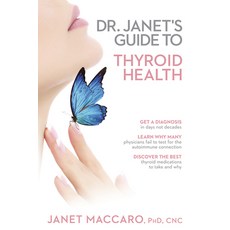 Dr. Janet's Guide to Thyroid Health, Siloam Pr