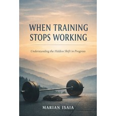 (영문도서)When Training Stops Working Paperback, Independently Published, English, 9798241147622