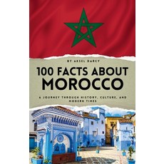 (英文圖書)100 Facts About Morocco: A Journey Through History Culture and Modern Times 平裝版, Independently Published, 英文