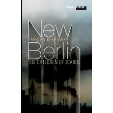 (영문도서) New Berlin: The Children of Icarus Paperback, Books on Demand, English, 9783734721731