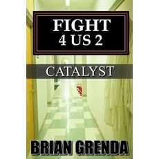 (영문도서)Fight 4 Us 2 Catalyst Paperback, Independently Published, English, 9798313697994
