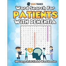 Word Search For Patients With Dementia - 100 Large Print Find A Word Puzzles Paperback, Brain Trainer