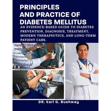 (영문도서)Principles and Practice of Diabetes Mellitus: An Evidence-Based Guide to Diabete... Paperback, Independently Published, English, 9798188662257