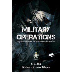 (영문도서) Military Operations: Legal Framework for Multi-Domain Warfare Paperback, Vij Books, English, 9788119438938