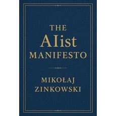 (영문도서)The AIist Manifesto Paperback, Independently Published, English, 9798297303546