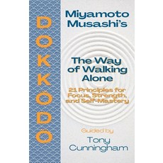 (英文書)Dokkōdō - The Way of Walking Alone： 21 Principles for Focus Strength ... 平裝版, House of Musashi 978-82-694509, 英文