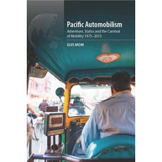 (영문도서) Pacific Automobilism: Adventure Status and the Carnival of Mobility 1970-2015 Hardcover, Berghahn Books, English, 9781800735637