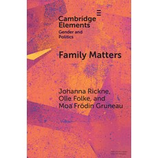 (영문도서) Family Matters: How Romantic Partners Shape Politicians' Careers Paperback, Cambridge University Press, English, 9781009437820