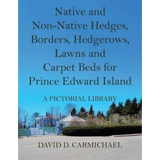 (영문도서)Native and Non-Native Hedges Borders Hedgerows Lawns and Carpet Beds for Prin... Paperback, Tellwell Talent, English, 9781834181639