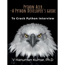 (영문도서) Python Acer - A Python Developer's Guide: To Crack Python Interview Paperback, Notion Press, English, 9798894759463