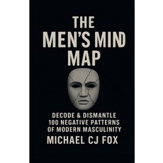 (英文圖書)The Men's Mind Map: Decode & Dismantle 100 Negative patterns of Modern Masculinity 平裝版, Lifetree Press, 英文