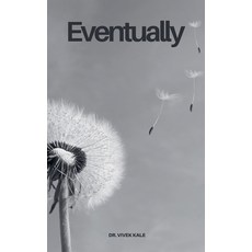 (영문도서)Eventually Paperback, Dr. Vivek Kale, English, 9798232760281