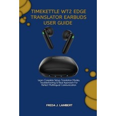 (英文圖書)Timekettle Wt2 Edge Translator Earbuds User Guide: Learn Complete Setup Transla... 平裝版, Independently Published, 英文