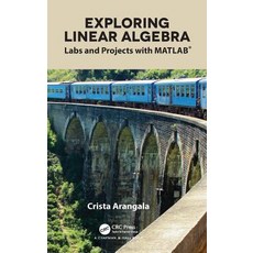 Exploring Linear Algebra: Labs and Projects with Matlab(r) Hardcover, CRC Press, English, 9781138063518