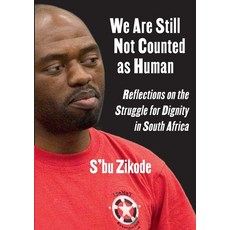 (영문도서)We Are Still Not Counted as Human: Reflections on the Struggle for Dignity in So... Paperback, Daraja Press, English, 9781997742159