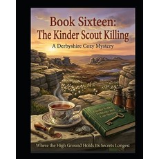 (영문도서)THE KINDER SCOUT KILLING - Book 16 in The Flour Power series: A Peak District D... Paperback, Independently Published, English, 9798197644206