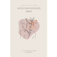 (영문도서)Songs From Wingless Birds Paperback, Tanyaradzwa Vimbai Mombeshora, English, 9798231300549