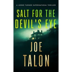 (영문도서)Salt for the Devil's Eye: A Supernatural Mystery Where Ancient Rites Collide wit... Paperback, Vinci Books Ltd, English, 9781036709877