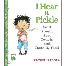 I Hear a Pickle: And Smell See Touch & Taste It Too! Hardcover, Nancy Paulsen Books