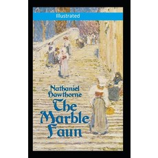 The Marble Faun Illustrated Paperback, Independently Published, English, 9798550524404