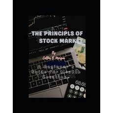 (영문도서) The Principles of Stock Market: A Beginner's Guide for Wealth Creation Navigating the Bull a... Paperback, Independently Published, English, 9798876546227