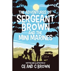 (영문도서) The Adventures of Sergeant Brown and the Mini Marines Paperback, Atmosphere Press, English, 9781639883455