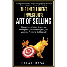 (영문도서) The Intelligent Investor's Art of Selling Paperback, Balaji Kasal, English, 9798227196224