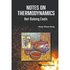 (영문도서) Notes on Thermodynamics: Hot Oolong Cools Paperback, World Scientific Publishing..., English, 9789811291586