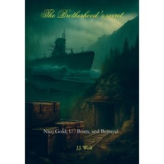 (영문도서)The Brotherhood's Secret: Nazi gold submarines and treason Paperback, Bookmundo, English, 9789403851556