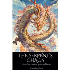 (外文書)The Serpent's Chaos Part One: Ancient 'gods' and Beasts Paperback, Riaan Engelbrecht, English