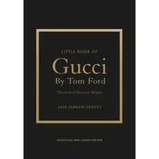 (영문도서)Little Book of Gucci by Tom Ford: The Story of the Iconic Fashion Designer Hardcover, Welbeck, English, 9781035433025