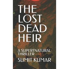 (英文圖書)The Lost Dead Heir: A Supertnatural Thriller 平裝版, Independently Published, 英文
