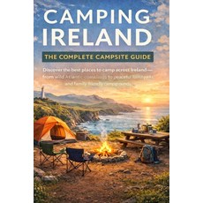 (英文圖書)Camping Ireland - The Complete Campsite Guide 平裝版, Independently Published, 英文