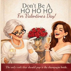 (英文圖書)Don't Be a HO HO HO For Valentine's Day!: The Only Thing Getting Popped Should B... 平裝版, G'Bryella Whyt, 英文
